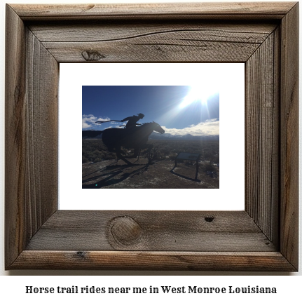 horse trail rides near me in West Monroe, Louisiana